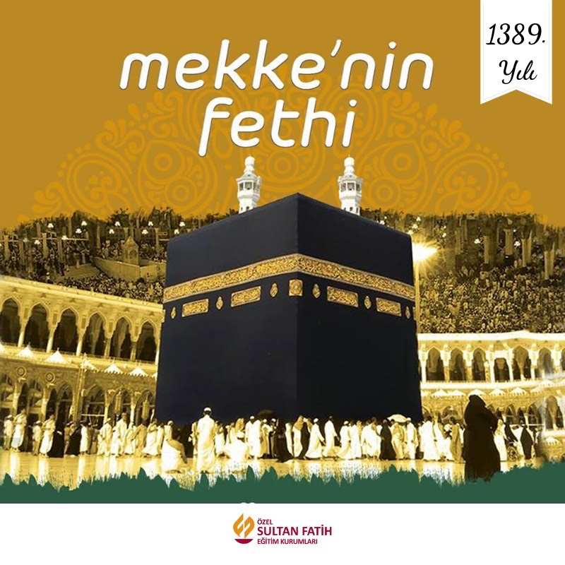 MEKKE'NİN FETHİ