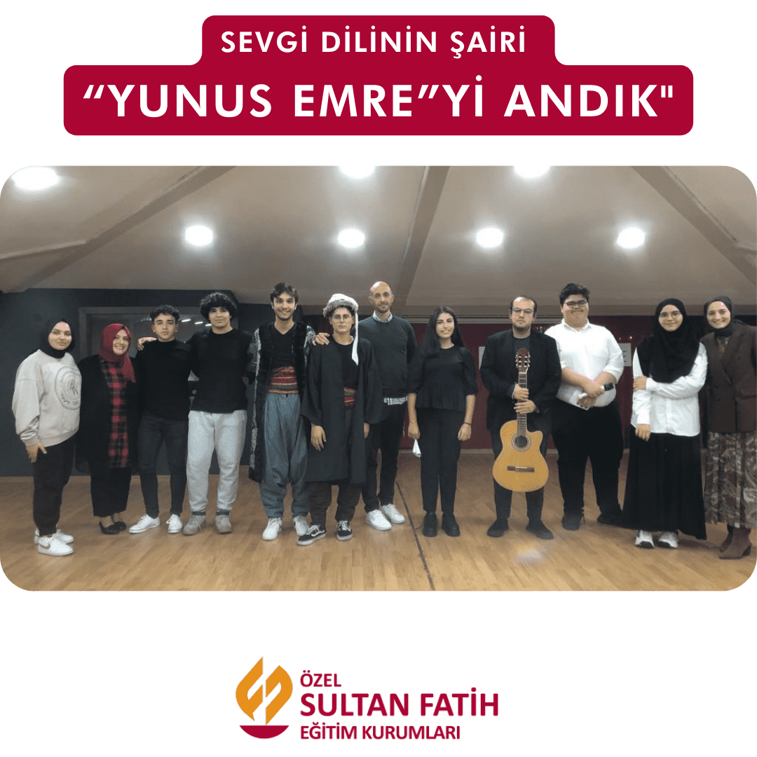 YUNUS EMRE”Yİ ANDIK